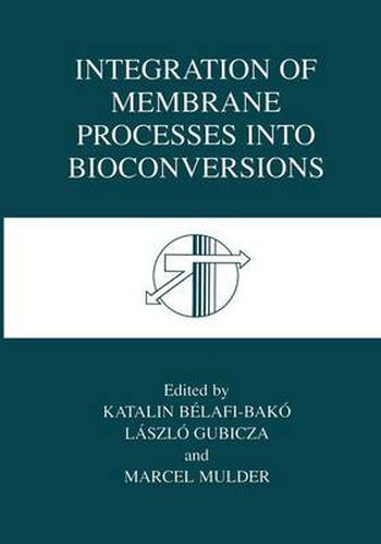 Cover image for Integration of Membrane Processes into Bioconversions