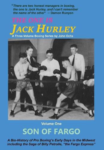 The One Is Jack Hurley, Volume One: Son of Fargo