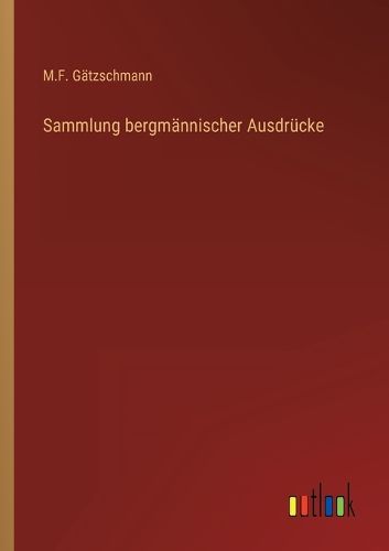 Cover image for Sammlung bergmannischer Ausdrucke