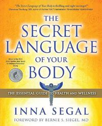 Cover image for The Secret Language of Your Body: The Essential Guide to Health and Wellness