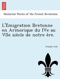 Cover image for L'e Migration Bretonne En Armorique Du Ive Au Viie Sie Cle de Notre E Re.