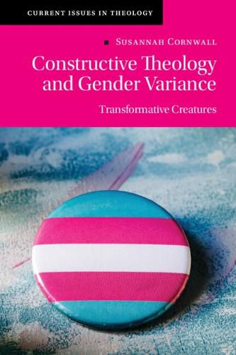 Cover image for Constructive Theology and Gender Variance: Transformative Creatures