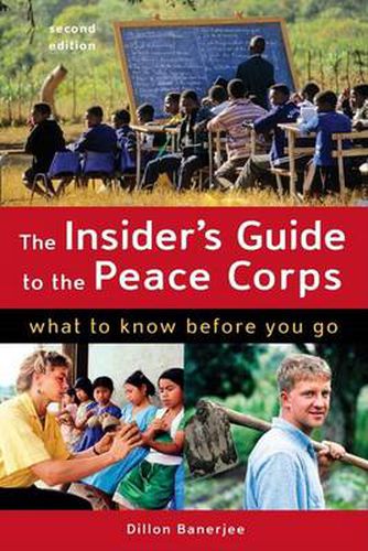 Cover image for The Insider's Guide to the Peace Corps: What to Know Before You Go