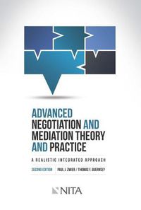 Cover image for Advanced Negotiation and Mediation, Theory and Practice: A Realistic Integrated Approach