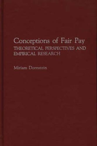 Cover image for Conceptions of Fair Pay: Theoretical Perspectives and Empirical Research