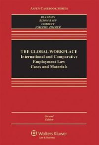 Cover image for The Global Workplace: International and Comparative Employment Law : Cases and Materials