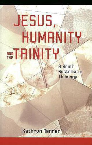 Cover image for Jesus, Humanity, and the Trinity: A Brief Systematic Theology