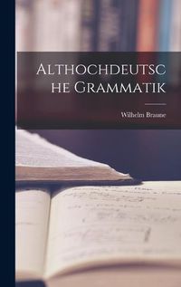 Cover image for Althochdeutsche Grammatik