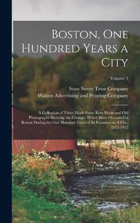 Cover image for Boston, one Hundred Years a City