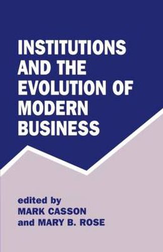 Cover image for Institutions and the Evolution of Modern Business