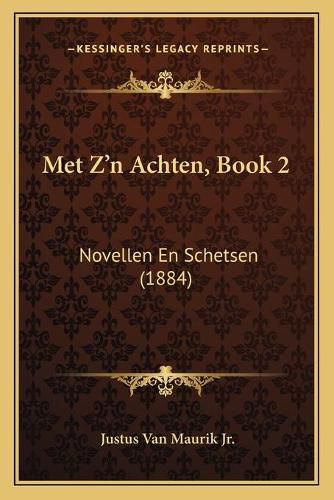 Cover image for Met Z'n Achten, Book 2: Novellen En Schetsen (1884)