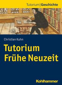 Cover image for Tutorium Fruhe Neuzeit