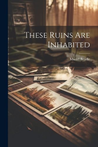 Cover image for These Ruins Are Inhabited