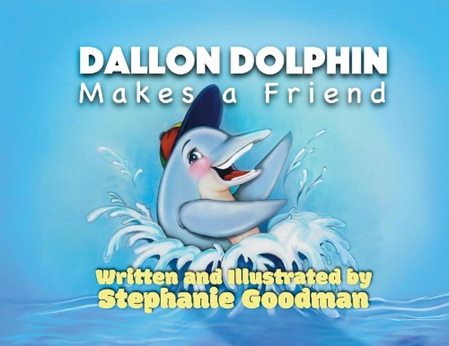Cover image for Dallon Dolphin Makes A Friend