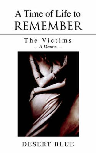 Cover image for A Time of Life to Remember: The Victims