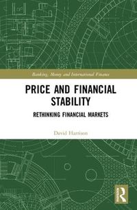 Cover image for Price and Financial Stability: Rethinking Financial Markets