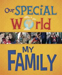 Cover image for Our Special World: My Family