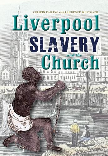 Cover image for Liverpool, slavery and the Church