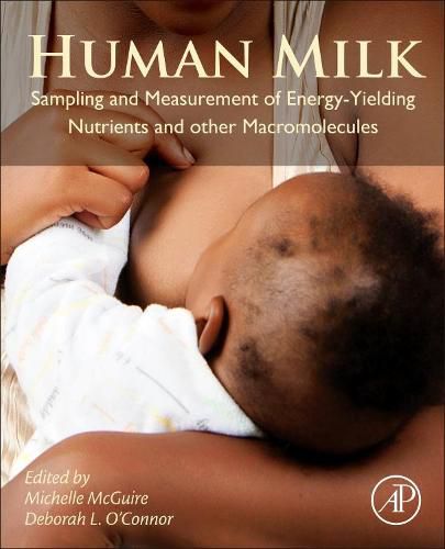 Cover image for Human Milk: Sampling and Measurement of Energy-Yielding Nutrients and Other Macromolecules