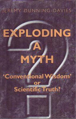 Cover image for Exploding a Myth: Conventional Wisdom or Scientific Truth?