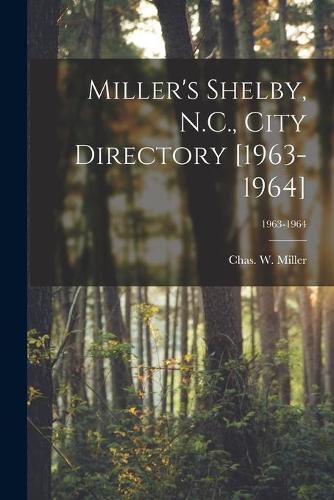 Cover image for Miller's Shelby, N.C., City Directory [1963-1964]; 1963-1964