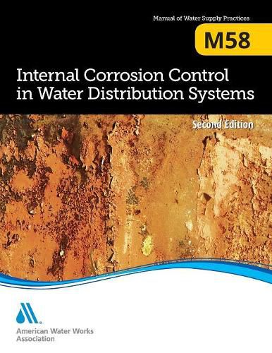 Cover image for M58 Internal Corrosion Control in Water Distribution Systems