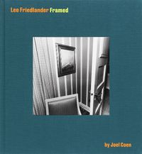Cover image for Lee Friedlander Framed by Joel Coen