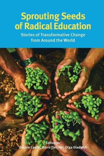 Cover image for Sprouting Seeds of Radical Education: Stories of transformative change from around the world