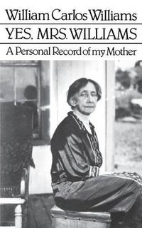 Cover image for Yes, Mrs. Williams: Poet's Portrait of his Mother