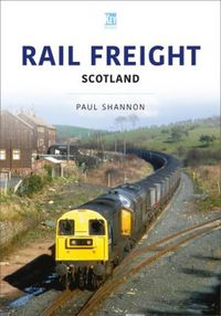 Cover image for Rail Freight: Scotland