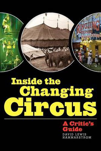 Cover image for Inside the Changing Circus: A Critic's Guide