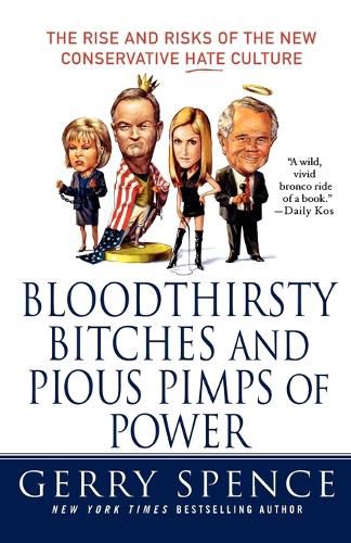 Cover image for Bloodthirsty Bitches and Pious Pimps of Power: The Rise and Risks of the New Conservative Hate Culture