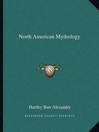 Cover image for North American Mythology