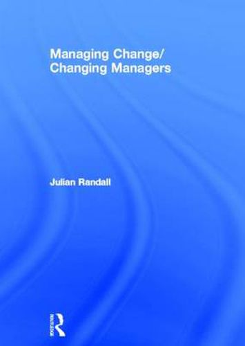 Cover image for Managing Change/Changing Managers