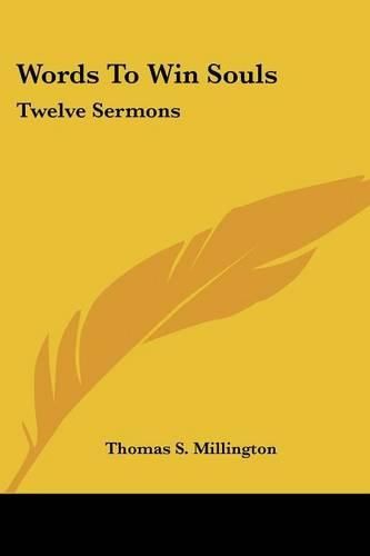 Cover image for Words to Win Souls: Twelve Sermons