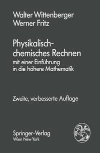 Cover image for Physikalisch-Chemisches Rechnen: Mit Einer Einfuhrung in Die Hoehere Mathematik