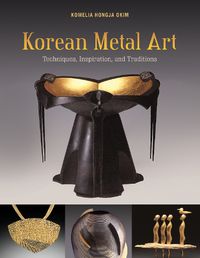 Cover image for Korean Metal Art: Techniques, Inspiration and Traditions