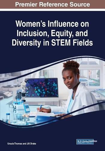 Cover image for Women's Influence on Inclusion, Equity, and Diversity in STEM Fields