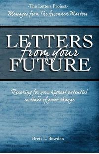 Cover image for Letters From Your Future: Messages From The Ascended Masters