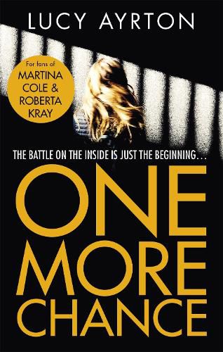 Cover image for One More Chance: A gripping page-turner set in a women's prison