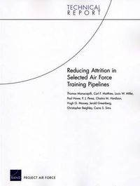 Cover image for Reducing Attrition in Selected Air Force Training Pipelines