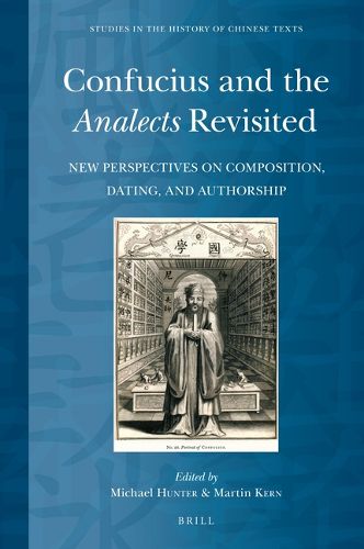 Cover image for Confucius and the Analects Revisited: New Perspectives on Composition, Dating, and Authorship