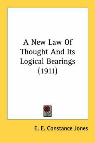 Cover image for A New Law of Thought and Its Logical Bearings (1911)