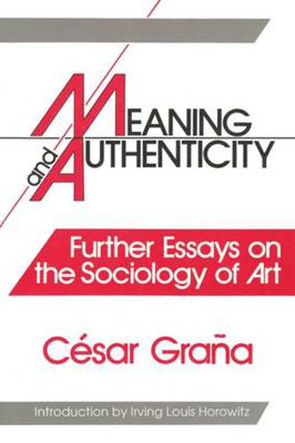 Cover image for Meaning and Authenticity: Further Works in the Sociology of Art