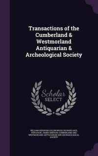 Cover image for Transactions of the Cumberland & Westmorland Antiquarian & Archeological Society