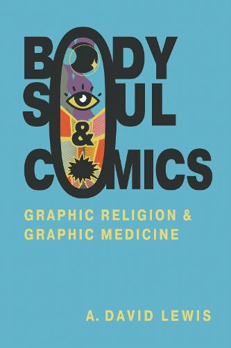 Cover image for Body, Soul, and Comics