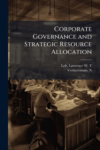 Cover image for Corporate Governance and Strategic Resource Allocation