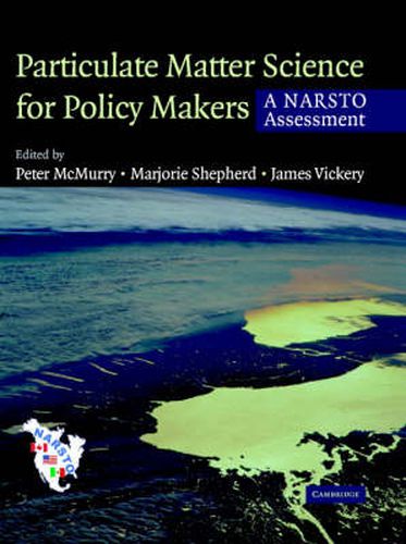 Cover image for Particulate Matter Science for Policy Makers: A NARSTO Assessment