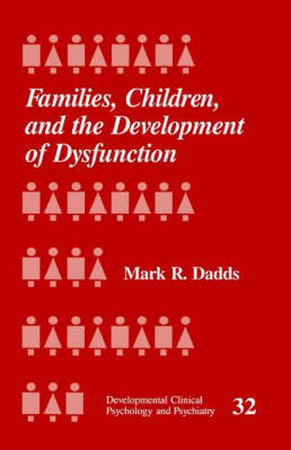 Cover image for Families, Children and the Development of Dysfunction