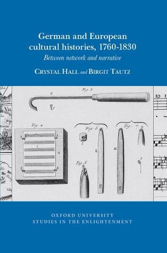 German and European Cultural Histories, 1760 - 1830